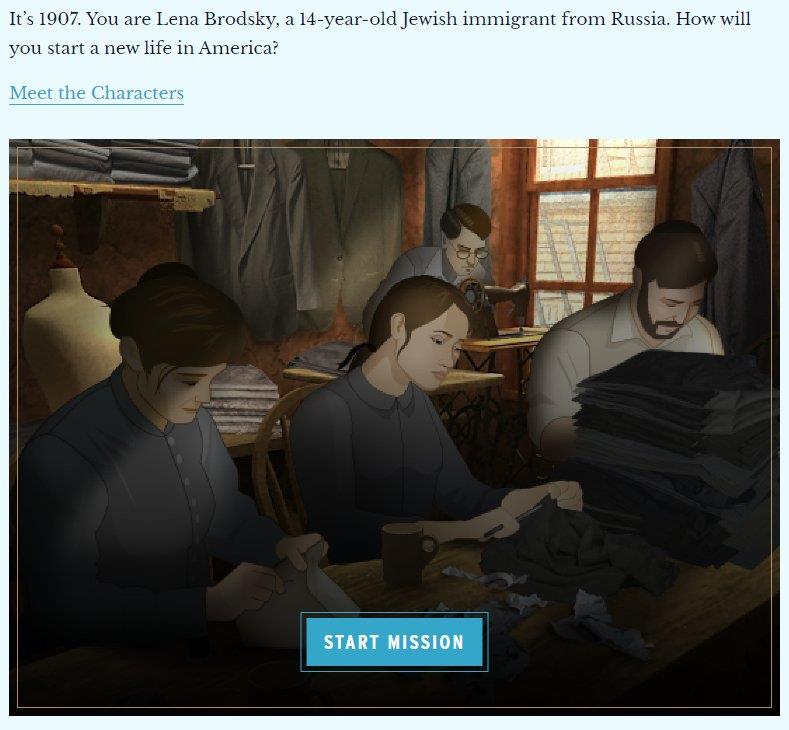 It’s 1907. You are Lena Brodsky, a 14-year-old Jewish immigrant from Russia. How will you start a new life in America?